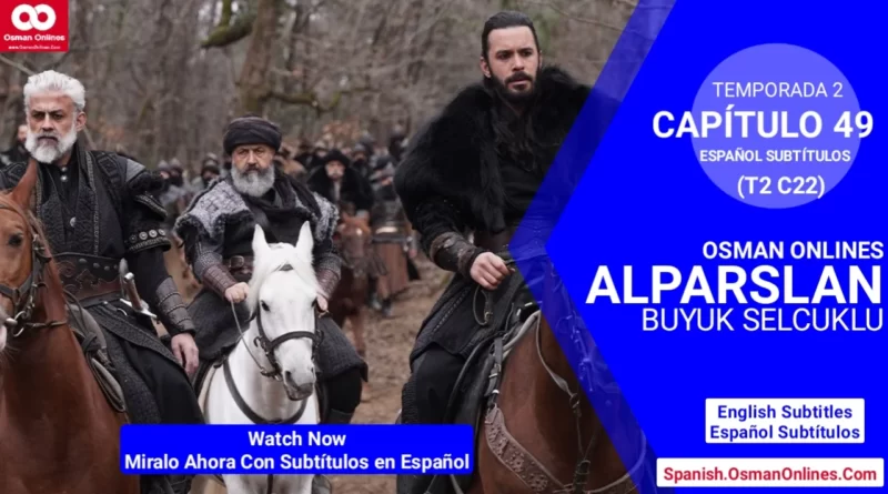 Alparslan Buyuk Selcuklu Temporada 2 Capítulo 49 Con Subtítulos En Español