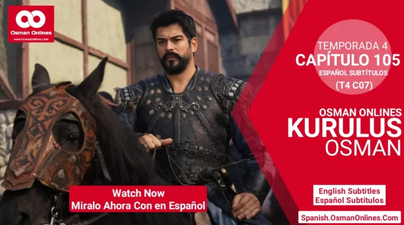 Mira Kurulus Osman Temporada 4 Capítulo 105 Con Subtítulos En Español