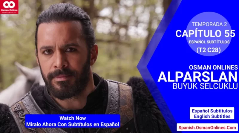 Alparslan Buyuk Selcuklu Temporada 2 Capítulo 55 Con Subtítulos En Español