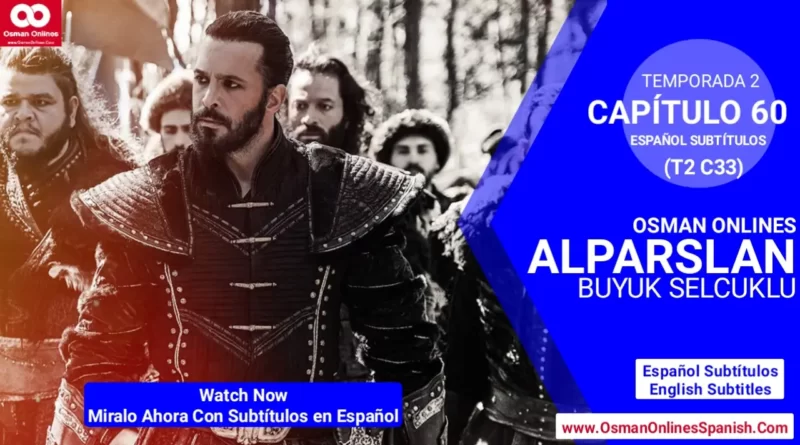 Alparslan Buyuk Selcuklu Temporada 2 Capítulo 60 Con Subtítulos En Español