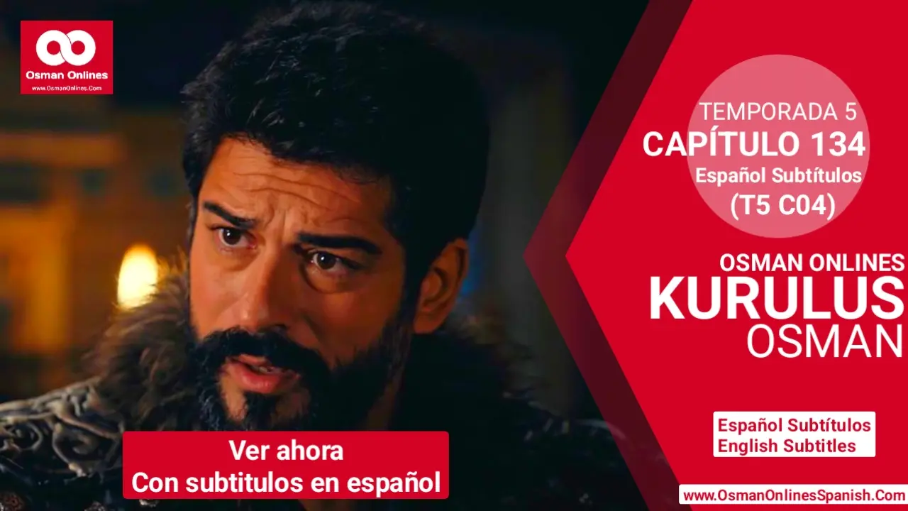 Kurulus Osman Temporada 5 Capítulo 134 Con Subtítulos En Español 