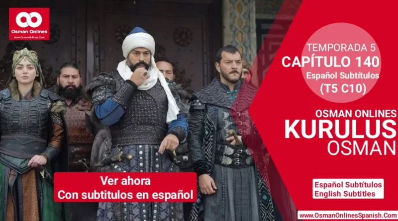 Kurulus Osman Temporada 5 Capítulo 140 Con Subtítulos En Español