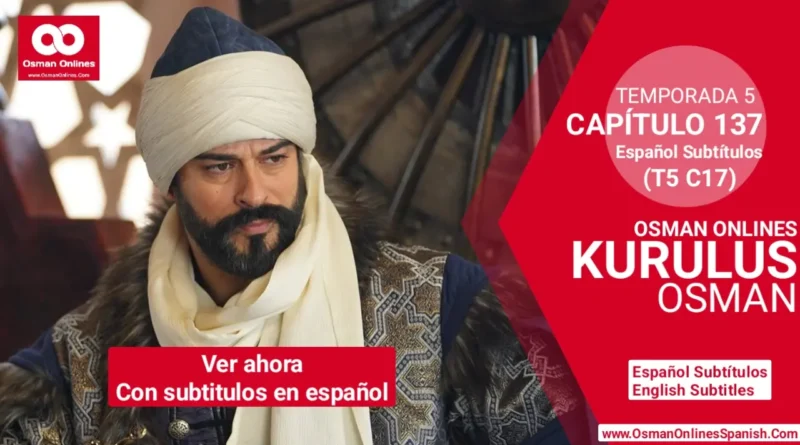 Kurulus Osman Temporada 5 Capítulo 147 Con Subtítulos En Español