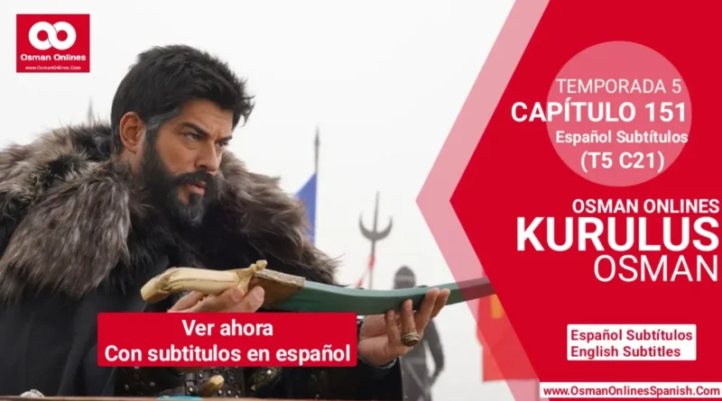 Kurulus Osman Temporada 5 Capítulo 151 Con Subtítulos En Español