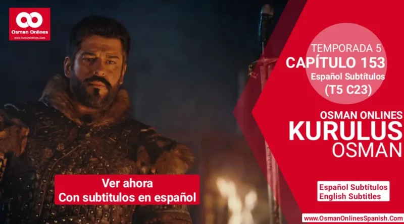 Kurulus Osman Temporada 5 Capítulo 153 Con Subtítulos En Español