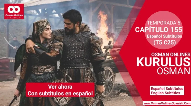 Kurulus Osman Temporada 5 Capítulo 155 Con Subtítulos En Español