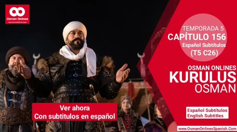 Kurulus Osman Temporada 5 Capítulo 156 Con Subtítulos En Español