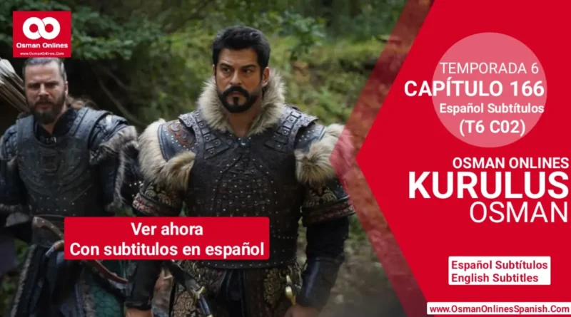 Kurulus Osman Temporada 6 Capítulo 166 Con Subtítulos En Español